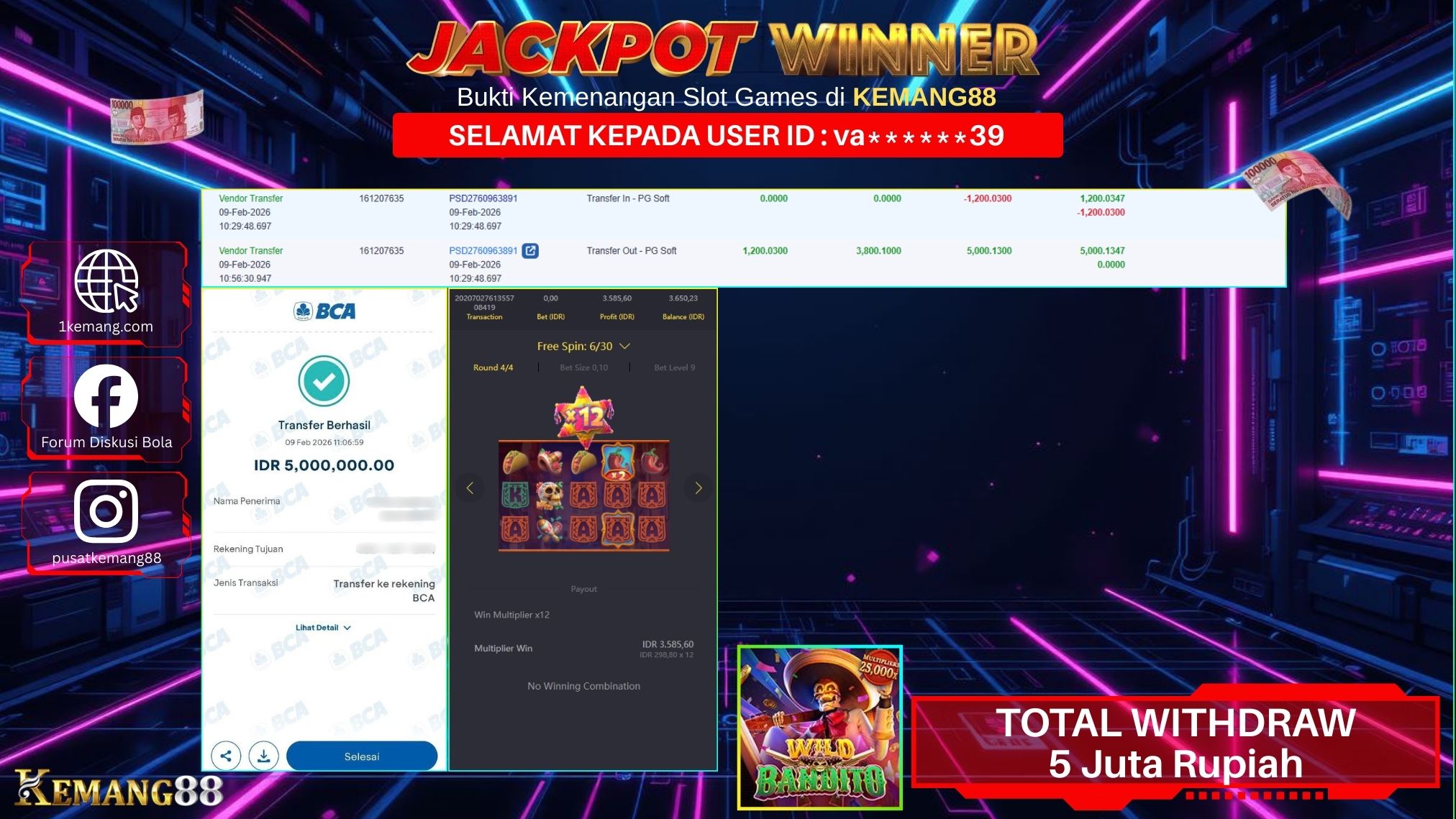 KEMANG88 [09 February 2026] : JACKPOT SLOT : WILD BANDITO [PG] Rp. 5.000.000.,- LUNAS