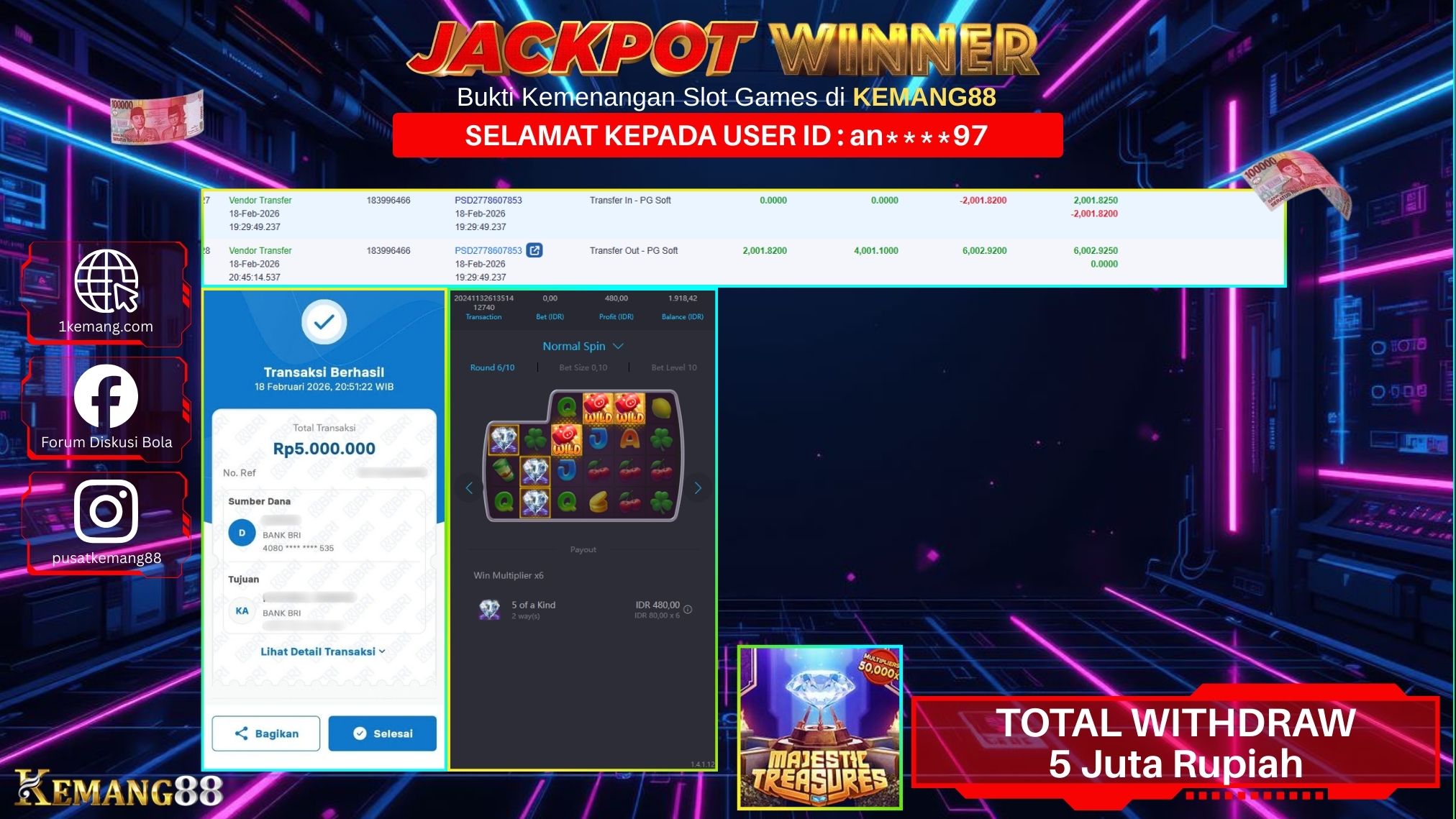 KEMANG88 [18 February 2026] : JACKPOT SLOT : MAJESTIC TREASURES [PG] Rp. 5.000.000.,- LUNAS