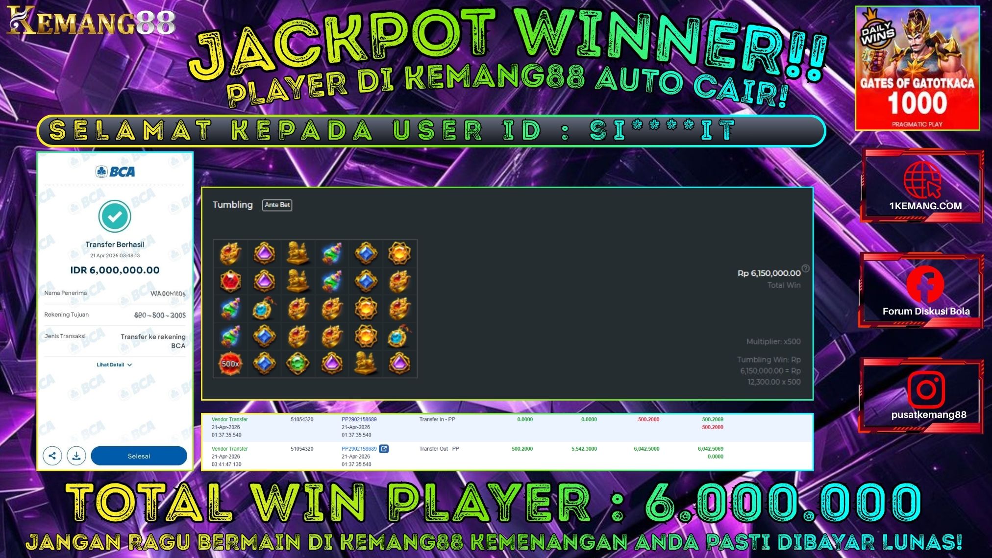 KEMANG88 [21 April 2026] : JACKPOT SLOT : GATES OF GATOTKACA 1000 [PP] Rp. 6.000.000.,- LUNAS