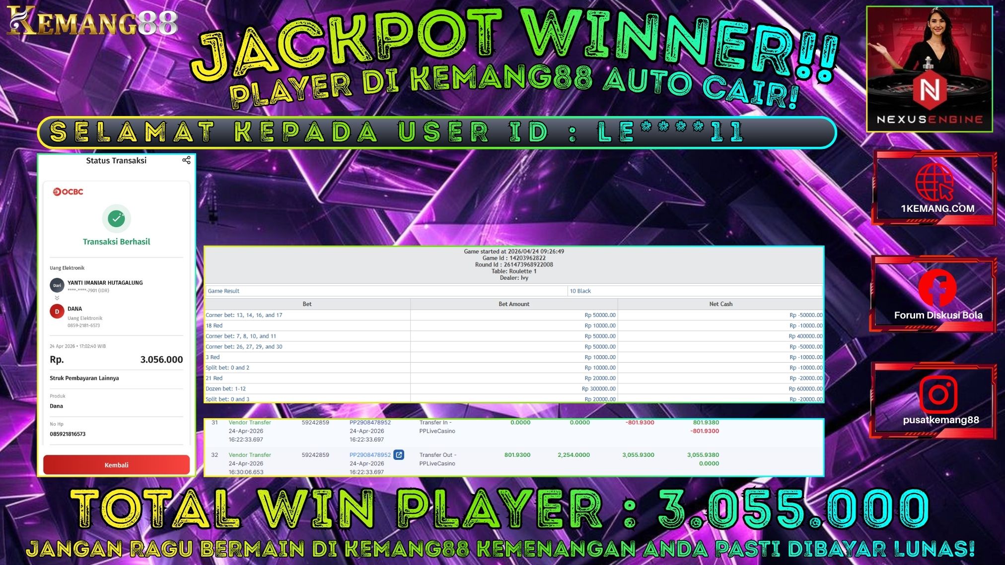 KEMANG88 [24 April 2026] : JACKPOT SLOT : NEXUS ENGINE ROULATTE [LIVE CASINO] Rp. 3.055.000.,- LUNAS