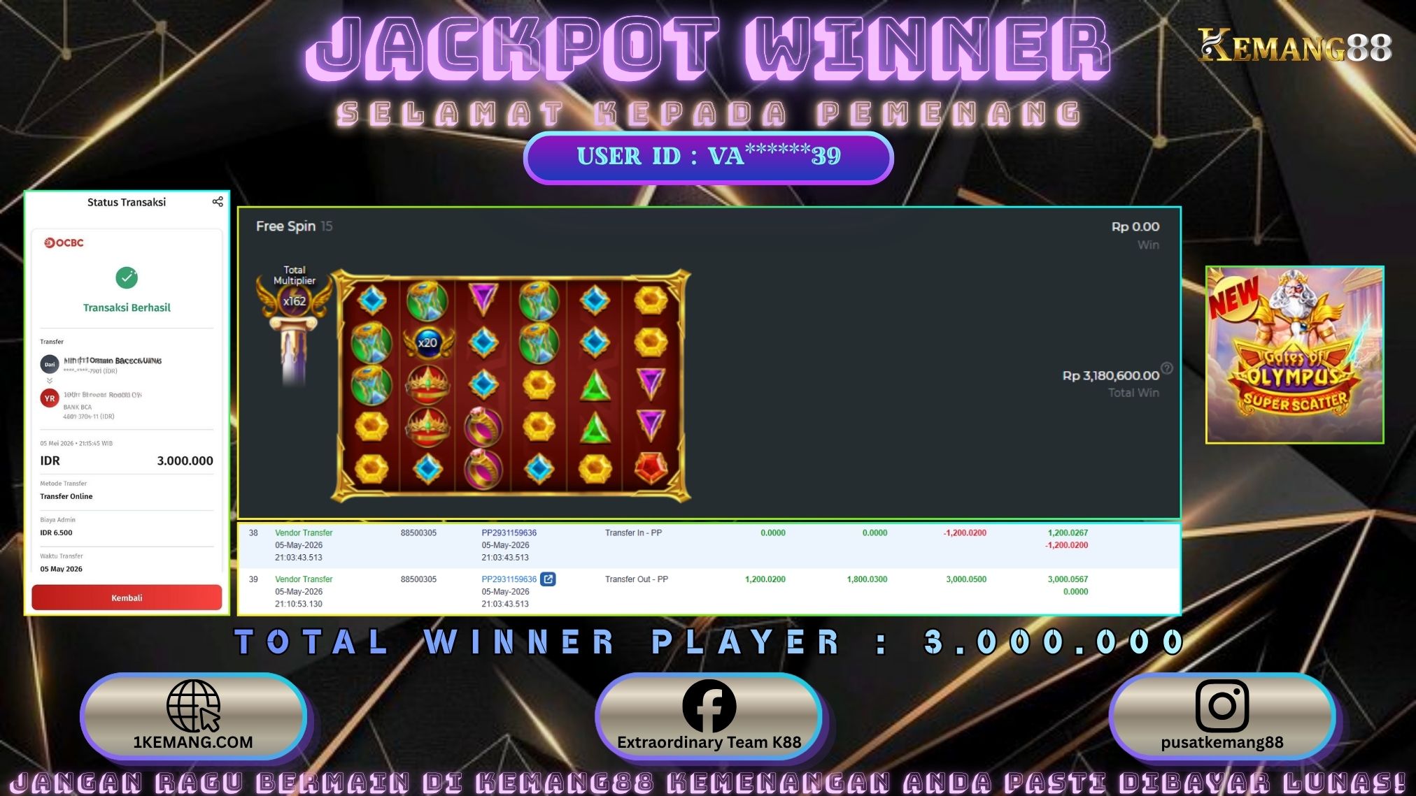 KEMANG88 [05 Mei 2026] : JACKPOT SLOT : GATES OF OLYMPUS SUPER SCATTER [PP] Rp. 3.000.000.,- LUNAS