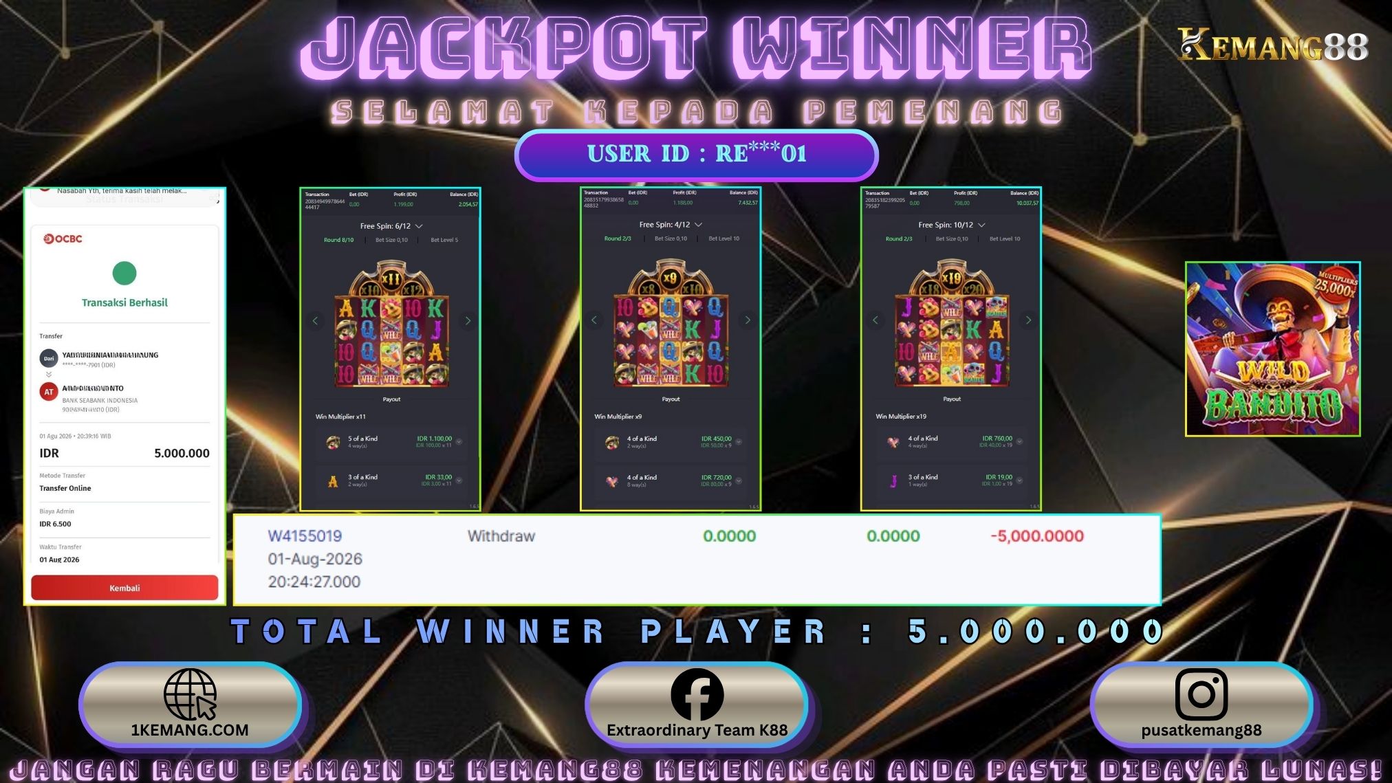 KEMANG88 [02 Agustus 2026] : JACKPOT SLOT : WILD BANDITO [PG] Rp. 5.000.000.,- LUNAS [2]